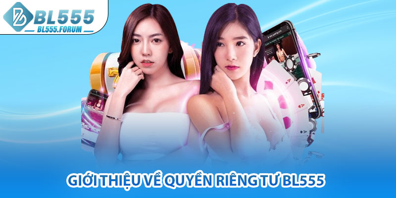 Giới Thiệu Về Quyền Riêng Tư bl555