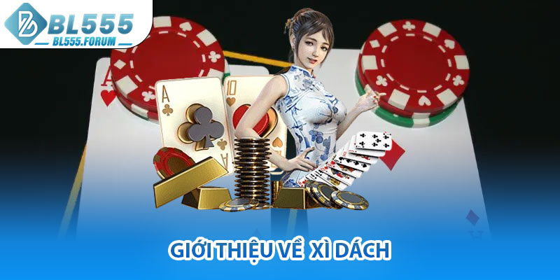 Giới Thiệu Về Xì Dách