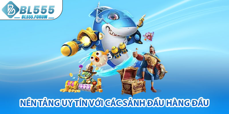 Nền Tảng Uy Tín Với Các Sảnh Đấu Hàng Đầu