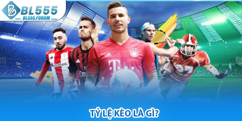 Tỷ Lệ Kèo Là Gì?